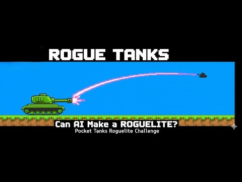 Can AI Build a Working Game? Pocket Tanks Rouge Challenge