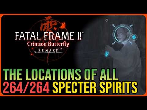 All 264 Specter Locations – Fatal Frame 2 Remake