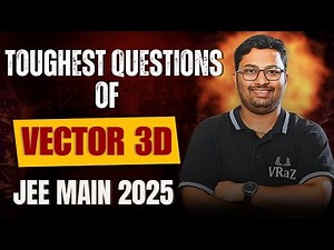 Most Difficult Vector 3D Questions for JEE Main 2025 | Tough Vector Problems Explained🔁