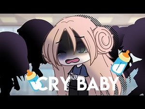 🍼Cry baby🍼GLMV🍼 gacha life