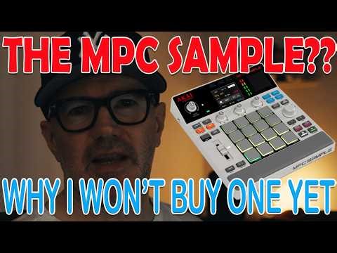 The Akai MPC Sample. Why I will NOT be buying one for now. My Battle, My Decision & My Future.