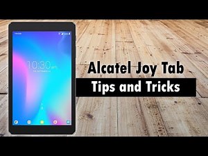Alcatel Joy Tab Tips and Tricks