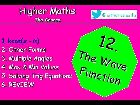 12.1 The Wave Function 1. kcos(x-α) - Higher Maths Lessons- @MrThomasMaths SQA { kcos(x-a) }