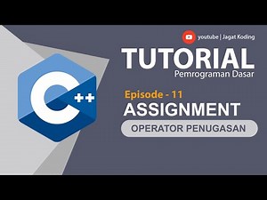 C++ 11 | Operator Assignment | Tutorial Pemrograman C++