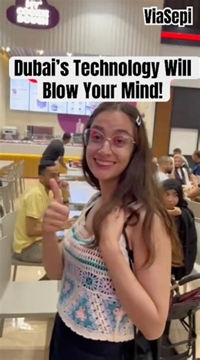 Dubai’s Technology Will Blow Your Mind!