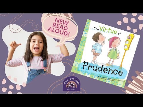 The Virtue of Prudence Read Aloud