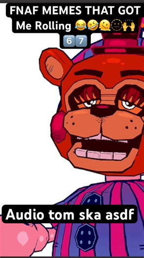FNAF MEMES That Got Me Rolling 😂🤣🥲6️⃣7️⃣🙌 #fnaf #asdf