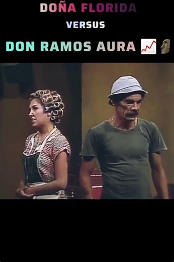 doña Florida vs don Ramón aura 🤚🗿🍷