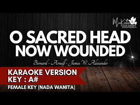 O Sacred Head, Now Wounded - Christian Passion Hymn Karaoke