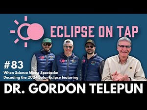 #83 - When Science Meets Spectacle: Decoding the 2024 Solar Eclipse (feat. Dr. Gordon Telepun)