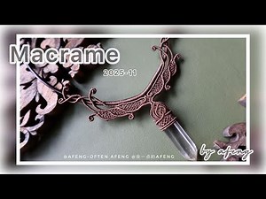 Macrame by Afeng: 2025-11｜Macrame Tutorial｜ Macrame Necklace ｜会一点的Afeng｜ Original Design｜