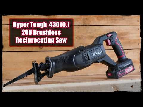 Review hyper tough 20v brushless Reciprocating Saw 43010.1