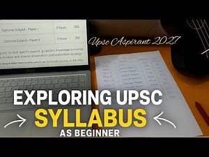 Exploring Upsc Syllabus and exam pattern as an absolute beginner