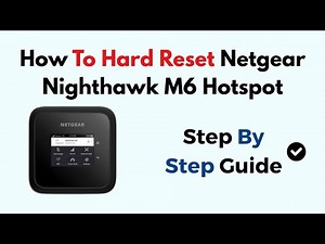 How To Hard Reset Netgear Nighthawk M6 Hotspot