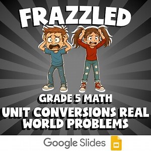 Unit Conversions Real World Problems FRAZZLED Math Game | No Prep Grade 5 Review