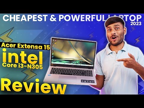 Acer Extensa 15 Intel core i3-N305 - Complete Review With Benchamarks, Gameplay & Video Editing Test