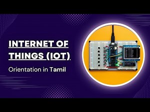 Internet of Things(master course)|Orientation in Tamil - Learn Internet of things today!