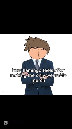 how flamingo feels after making the only wearable merch