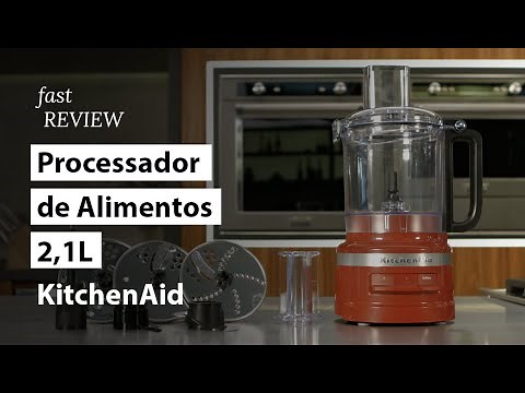 Processador de Alimentos KitchenAid 2,1L | Fast Review | Fast Shop