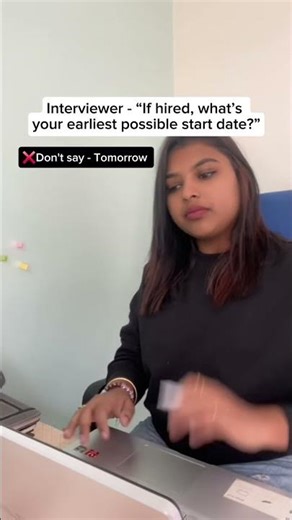 Interviewer: If hired, what’s your earliest possible start date? check description for details