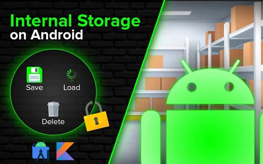 How to Use Internal Storage (Save, Load, Delete)