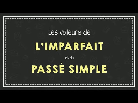 THE VALUES OF THE IMPERFECT AND THE SIMPLE PAST.