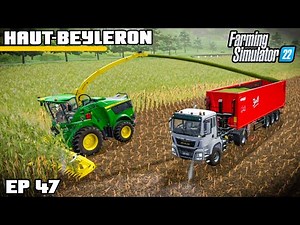 THE MEGA MAIZE SILAGE BEGINS! | Farming Simulator 22 - Haut-Beyleron | Episode 47