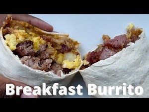 How To Make A Breakfast Burrito