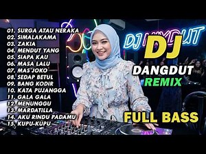 DJ REMIX DANGDUT LAWAS FULL BASS || DJ SIMALAKAMA | DJ SURGA ATAU NERAKA