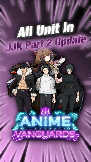 All Units Revealed In AV JJK 14.0 Part 2 Update!! | Roblox | Anime Vanguards #roblox #animevanguards
