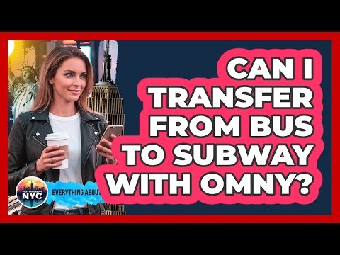 Can I Transfer From Bus To Subway With OMNY?