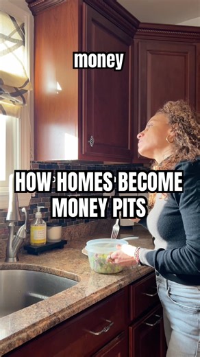 How Perfectly Good Homes Become Money Pits