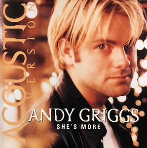 Andy Griggs - She’s More