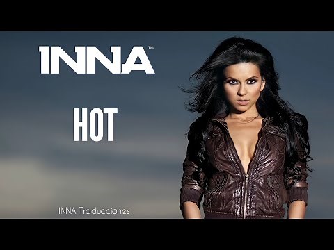 INNA - Hot (Letra traducida al español) [Álbum: Hot (2009)]