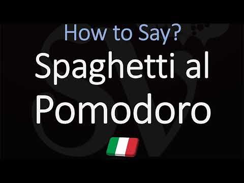 How to Pronounce Spaghetti Al Pomodoro? (CORRECTLY) English, Italian Pronunciation