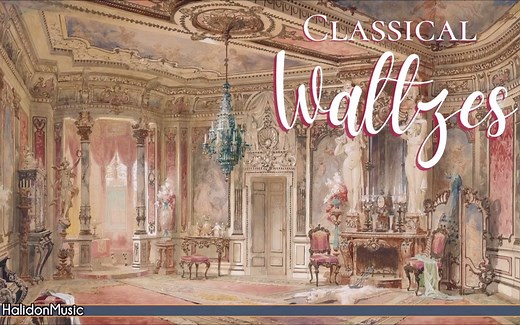 【古典音乐精选】最美华尔兹 | Classical Waltzes - Strauss, Tchaikovsky, Chopin