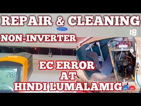 HOW TO REPAIR EC ERROR CODE AND CLEAN CARRIER SPLIT TYPE AIRCON || NOT COOLING