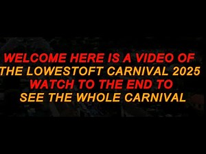 Lowestoft carnival 2025