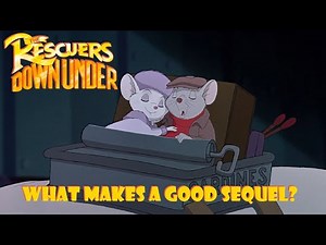 The Rescuers Down Under - What makes a good sequel?