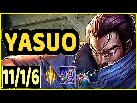 YASUO - 11/1/6 KDA MID GAMEPLAY