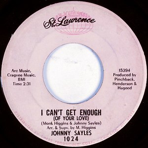 Johnny Sayles - I Can't Get Enough (Of Your Love)
