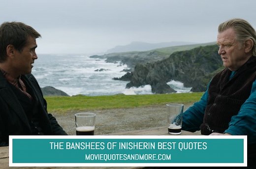 The Banshees of Inisherin (2022) Best Movie Quotes
