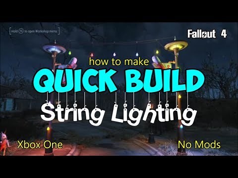 Fallout 4 Quick build string lights