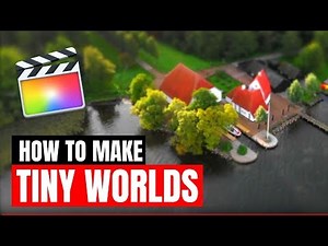 Tilt Shift FCPX - Final Cut Pro X Tilt-Shift Tutorial