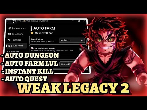 Weak Legacy 2 Script Pastebin - Auto Farm Lvl, Instant Kill, Auto Dungeon, Auto Quest & More