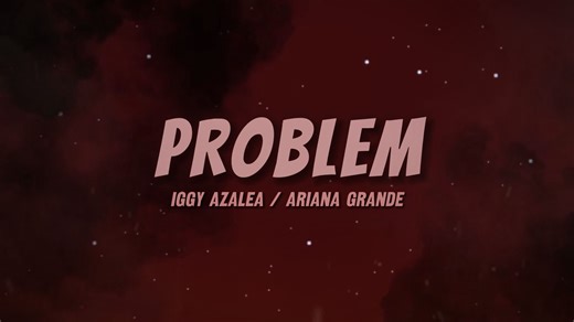 【英文动态歌词排版】Problem|iggy的极限语速让人难绷