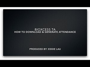6. BIOXCESS TA - How To Download & Generate Attendance