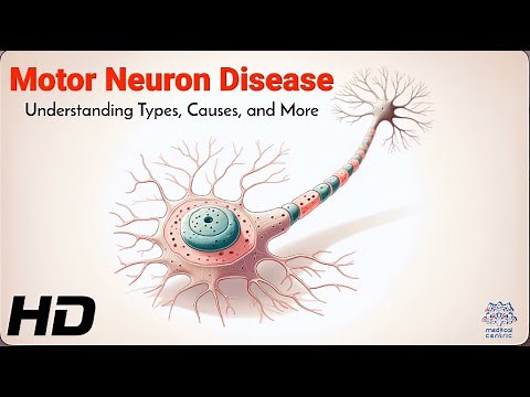 Motor Neuron Disease Explained: Types, Causes, and Symptoms