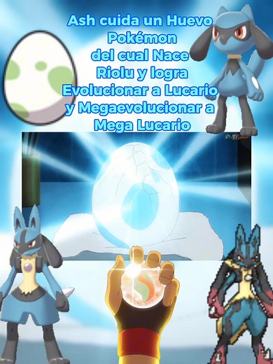 #CapCut #Somos #13K Ash cuida un Huevo Pokémon del cual Nace Riolu y logra Evolucionar a Lucario y Megaevolucionar a Mega Lucario #100k #100kviews #pokemonscarletviolet #Anime #Pokemon #adiosashypikachu #adiosash #Pikachu #Final #Ash #Pokemon #finaldepokemon #infancia #adiosinfancia😭 #adios #adiós #anipoke #amourshipping #serenapokemon #romance #serena #brockpokemon #mistypokemon #traceypokemon #maxpokemon #maypokemon #dawnpokemon #irispokemon #cilanpokemon #clemontpokemon #bonniepokemon #seren