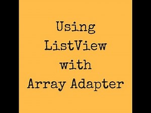 Using ListView with Array Adapter